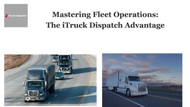 mastering fleet operations the itruck dispatch advantage