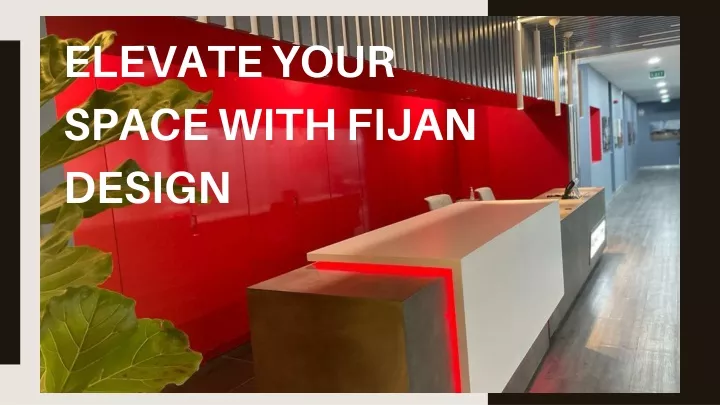 elevate your space with fijan design