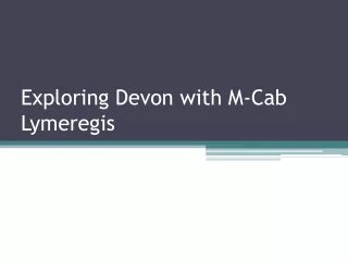 Exploring Devon with M-Cab Lymeregis
