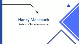 Nancy Maasbach - A Highly Skilled and Trained Individual