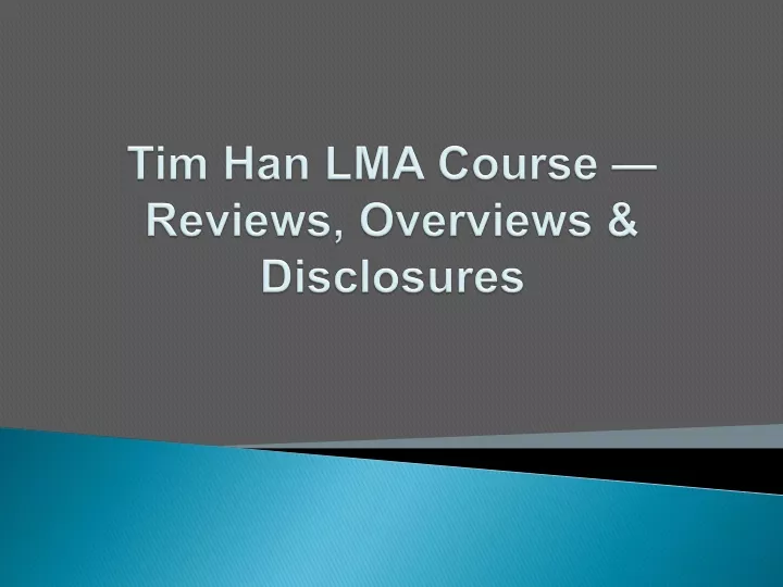 tim han lma course reviews overviews disclosures