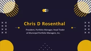 Chris D Rosenthal - A Rational and Reliable Professional