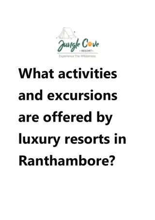 What activities and excursions are offered by luxury resorts in Ranthambore
