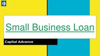 The Benefits of Small Business Loans from Capital Advance