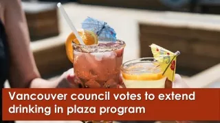 Latest Vancouver News - Drinking in Public Plazas Program
