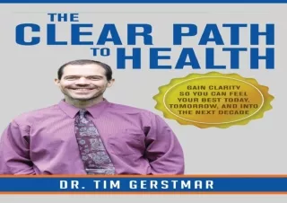 ❤ PDF/READ ⚡/DOWNLOAD  The Clear Path to Health: Gain Clarity So