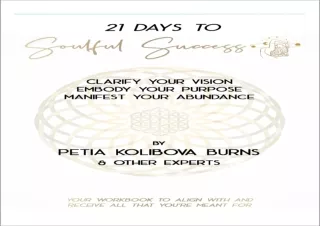 ✔ PDF_  21 Days to Soulful Success: Clarify Your Vision, Embody Y