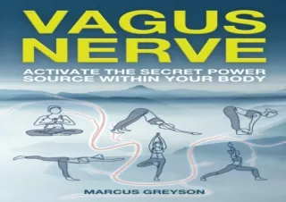 [PDF READ ONLINE] Vagus Nerve: Activate the Secret Power Source W