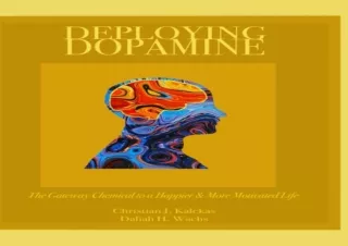 READ [PDF]  Deploying Dopamine: The Gateway Chemical to a Happier