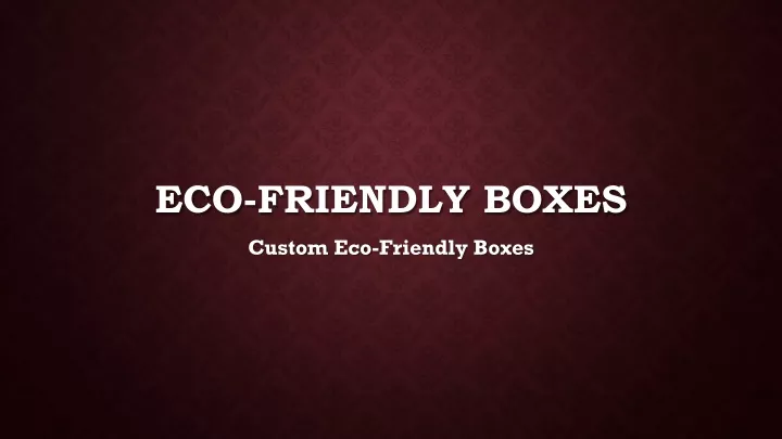 eco friendly boxes