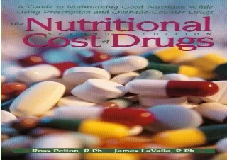 [PDF READ ONLINE] The Nutritional Cost Of Drugs: A Guide To Maint