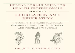 [PDF READ ONLINE] Herbal Formularies for Health Professionals, Vo