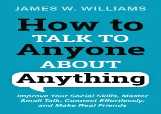 [PDF READ ONLINE] How to Talk to Anyone About Anything: Improve Y