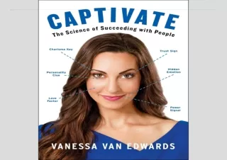 ❤ PDF/READ ⚡/DOWNLOAD  Captivate: The Science of Succeeding with