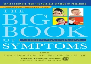 Download  [PDF]  The Big  of Symptoms: A-Z Guide to Your Child s