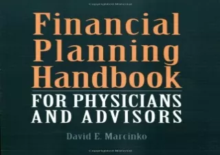 READ [PDF]  Financial Planning Hand for Physicians and Advisors