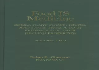 ⭐ DOWNLOAD/PDF ⚡ Food Is Medicine: Edible Plant Foods, Fruits, an