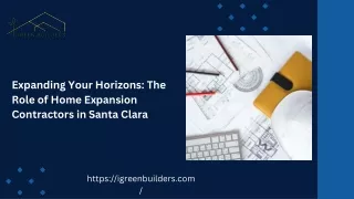 Expanding Your Horizons The Role of Home Expansion Contractors in Santa Clara