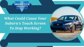 What Could Cause Your Subaru's Touch Screen To Stop Working