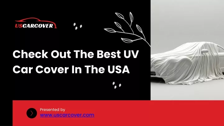 check out the best uv car cover in the usa