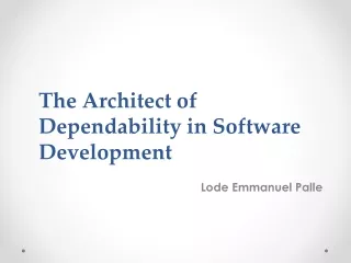 The Architect of Dependability in Software Development