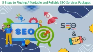 5 Steps to Finding Affordable and Reliable SEO Services Packages