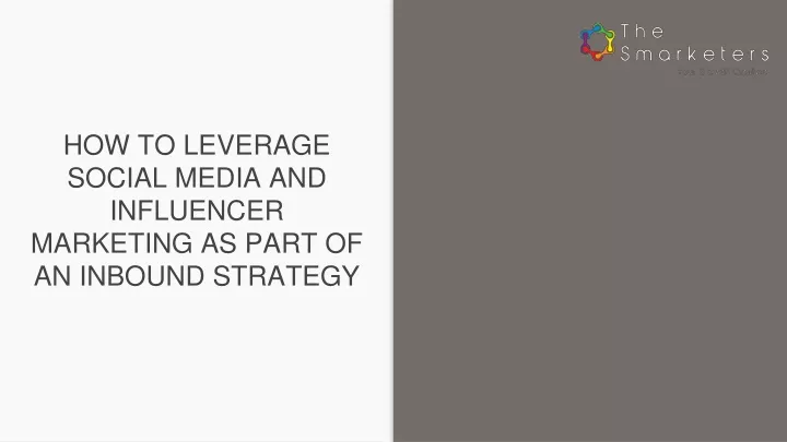 how to leverage social media and influencer marketing as part of an inbound strategy