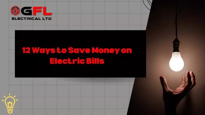 12 ways to save money on electric bills