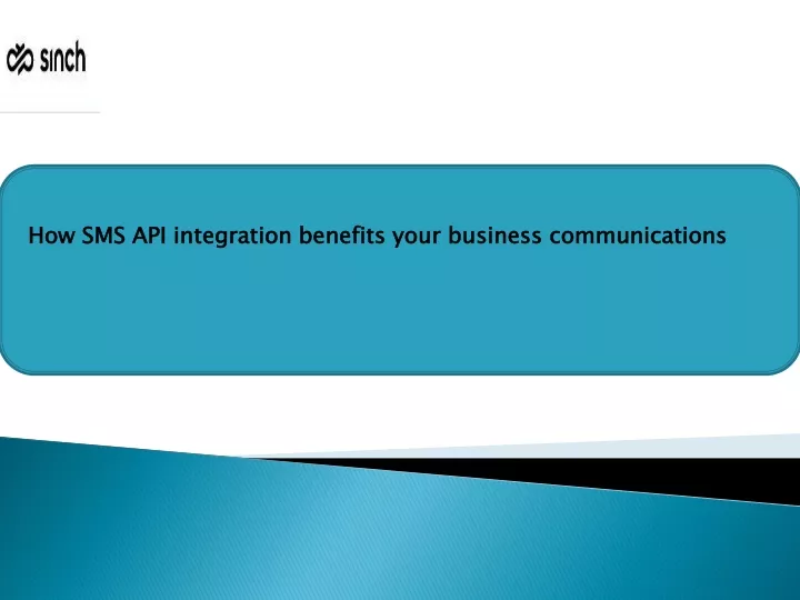 how sms api integration benefits your business