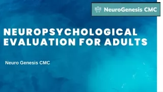 Adult Neuropsychological Evaluations at Home Neuro Genesis CMC