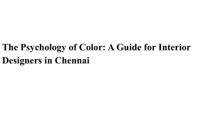The Psychology of Color_ A Guide for Interior Designers in Chennai