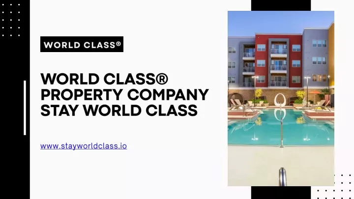 world class property company stay world class
