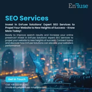 Invest in EnFuse Solutions’ Expert SEO Services to Propel Your Website to New Heights of Success - Know More Today!