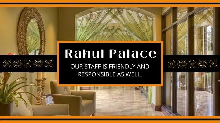rahul palace our staff is friendly
