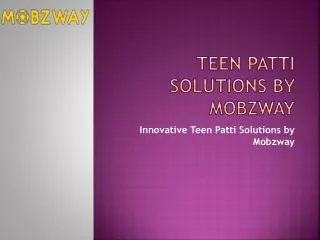 Teen Patti Solutions by Mobzway