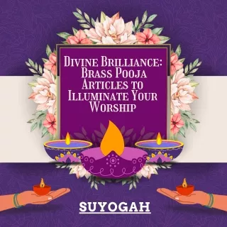 Divine Brilliance Brass Pooja Articles to Illuminate Your Worship