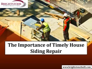 The Importance of Timely House Siding Repair