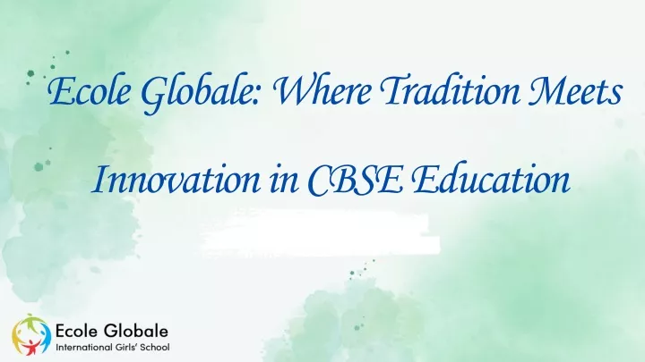 ecole globale where tradition meets