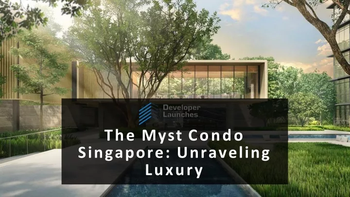 the myst condo singapore unraveling luxury