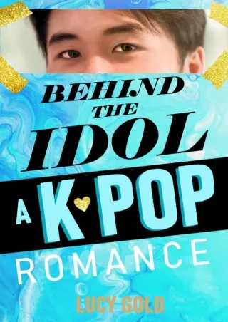 ⚡PDF ❤ Behind the Idol - A K-pop Romance