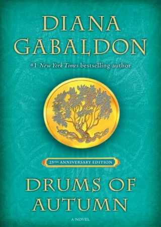 PDF/READ❤ Drums of Autumn (25th Anniversary Edition): A Novel (Outlander Anniversary
