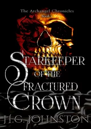 ❤[PDF]⚡ Starkeeper of the Fractured Crown (The Archangel Chronicles Book 1)