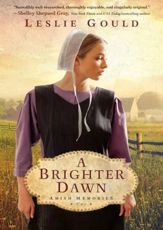PDF_⚡ A Brighter Dawn: (A Dual-Time Amish Christian Fiction Book Set in Pre-WWII