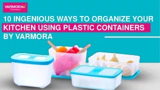 10 Ingenious Ways to Organize Your Kitchen Using Plastic Containers By Varmora