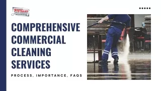 Comprehensive Commercial Cleaning Services Process, Importance, FAQs