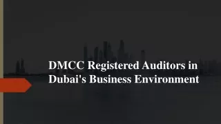 DMCC Registered Auditors in Dubai's Business Environment