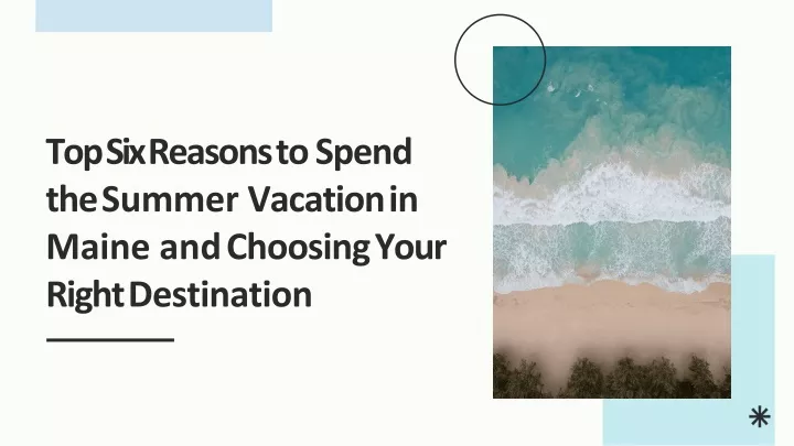 top six reasons to spend the summer vacation