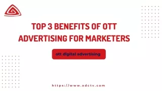 Top 3 Benefits of OTT Advertising for Marketers