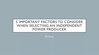 5 Important Factors to Consider When Selecting An