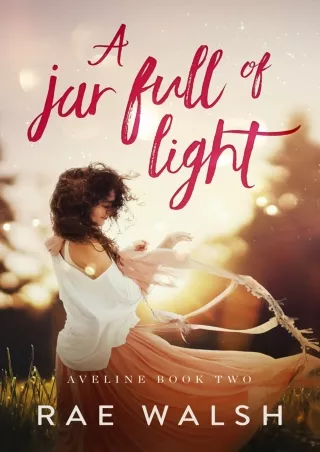 ⚡PDF ❤ A Jar Full of Light (Aveline Book 2)